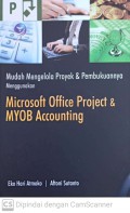 Mudah mengelola proyek dan pembukuannya menggunakan microsoft office project dan myob accounting