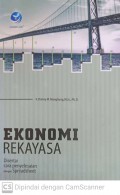 Ekonomi rekayasa : disertai penyelesaian perhitungan dengan spreadsheet