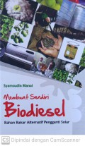 Membuat sendiri  biodiesel : bahan bakar alternatif pengganti solar