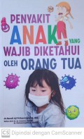 Penyakit anak yang wajib diketahui oleh orang tua