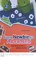From newbie to advanced : mudahnya membuat aplikasi android