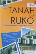 Dari tanah jadi ruko : panduan tepat membangun ruko idaman