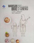 Warisan iboe : resep turun temurun 3 generasi
