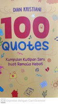 100 quotes : Kumpulan kutipan seru buat remaja hebat