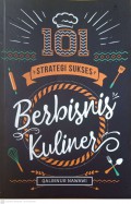 101 Strategi Sukses : Berbisnis kuliner